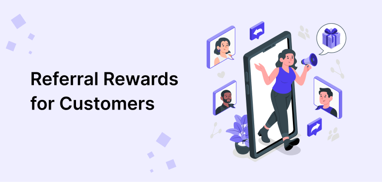 Referral rewards for customers