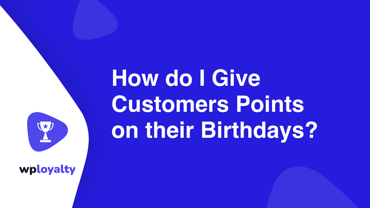 customers points on their birthday