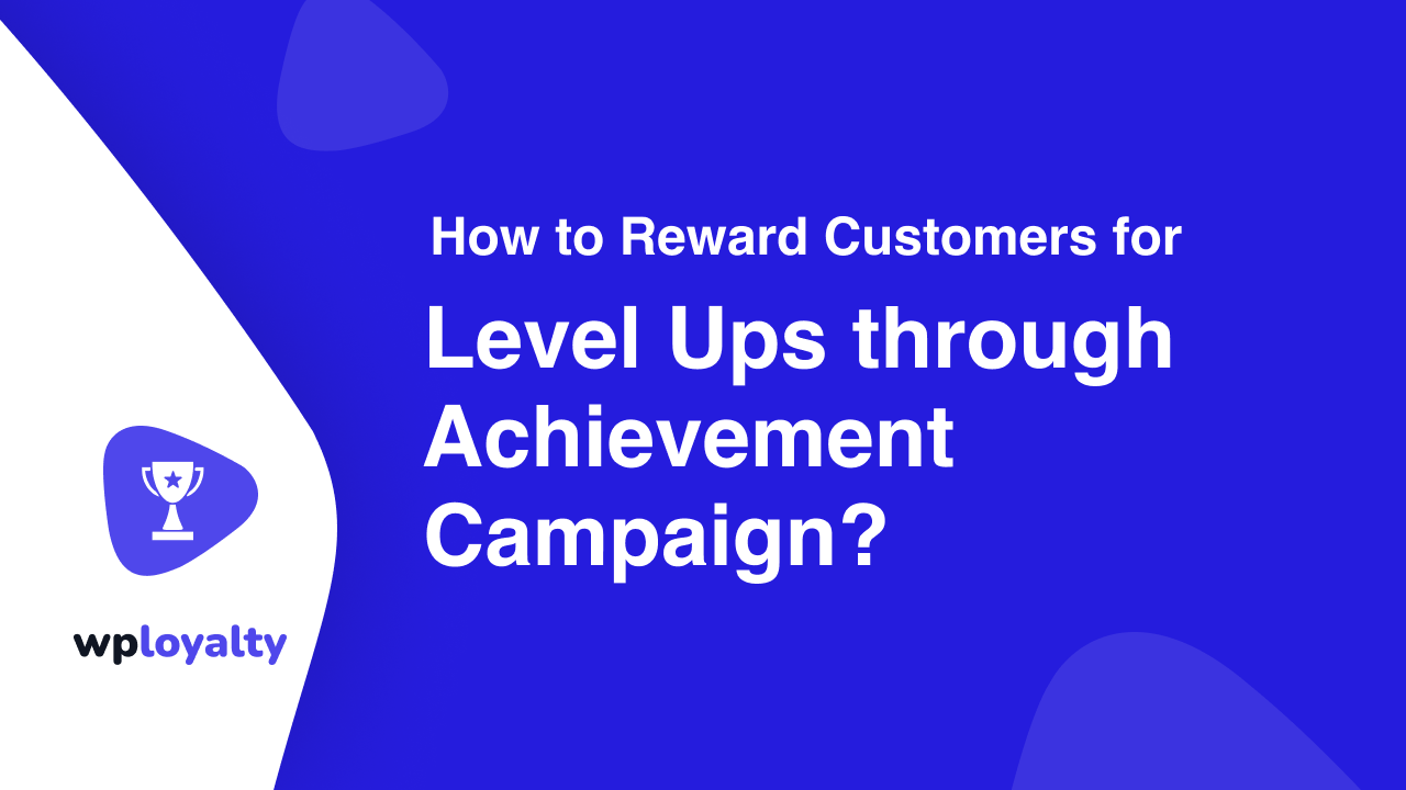 Reward customers for level ups