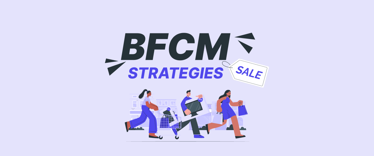 BFCM strategies to shoot up sales