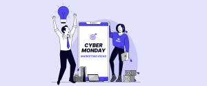 Cyber Monday Marketing Ideas to Promote Your Deals